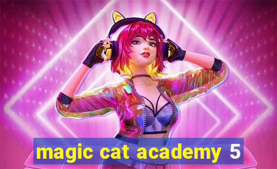 magic cat academy 5